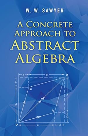 Book cover A Concrete Approach to Abstract Algebra (Dover Books on Mathematics)