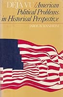 Deja Vu : American Political Problems in Historical Perspective 0312191804 Book Cover