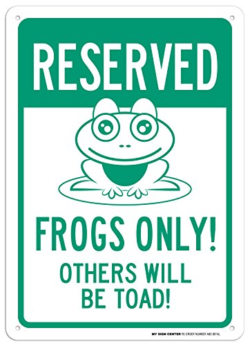 Reserved Frogs Only! Others Will Be Toad! Sign, 10