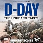 Cover of D-Day: The Unheard Tapes