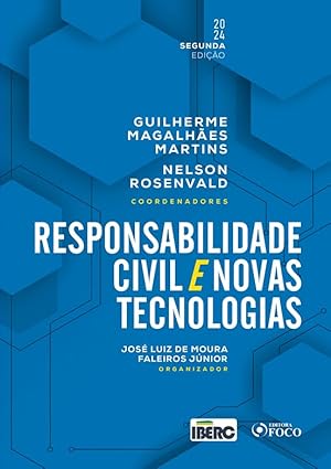 Responsabilidade Civil e Novas Tecnologias - 2ª Ed - 2024