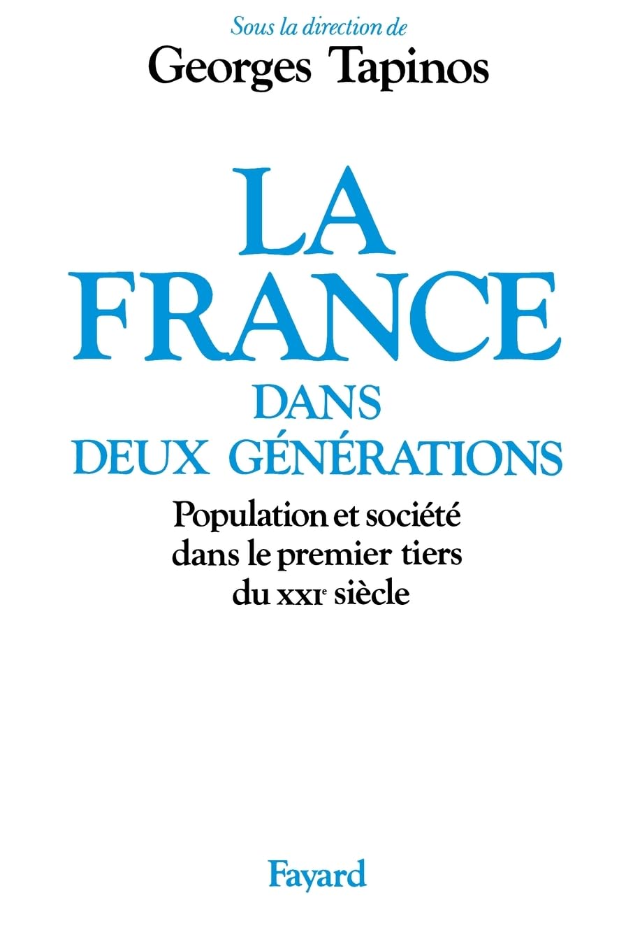 La France dans deux générations: Population et société dans le premier tiers du XXIe siècle