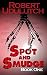 Spot and Smudge - Book One