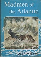 Madmen of the Atlantic. B000GRALO2 Book Cover