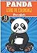 Panda Livre de Coloriage: Pour Enfants Filles & Garçons | Livre Préscolaire 30 Pages et Dessins Uniques à Colorier sur Les Pandas, Panda Géant, Panda Roux et Bébé Panda | Idéal Activité à la Maison.