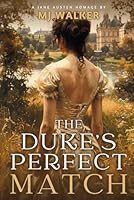The Duke’s Perfect Match: A Jane Austen Homage 9199010313 Book Cover