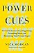 Power Cues: The Subtle Science of Leading Groups, Persuading Others, and Maximizing Your Personal Impact