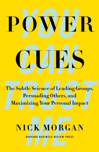 Télécharger Power Cues: The Subtle Science of Leading Groups, Persuading Others, and Maximizing Your Personal Im PDF Ebook En Ligne