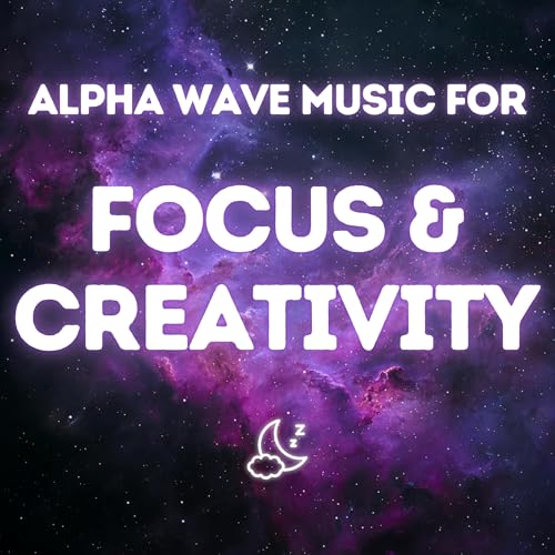 Page de couverture de Alpha Wave Music for Focus & Creativity