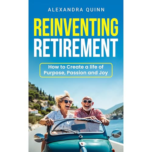 Reinventing Retirement Audiolibro Por Alexandra Quinn arte de portada