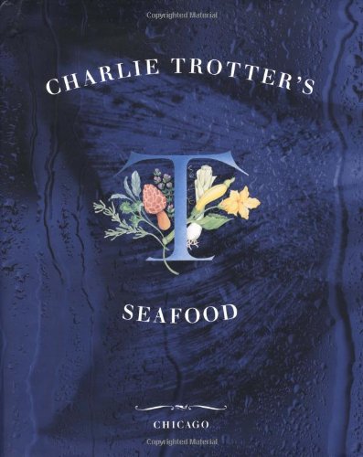 Télécharger Charlie Trotter's Seafood Livre PDF Gratuit