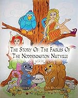The Story of the Fairies of the Noddenington Nutville 1634176138 Book Cover