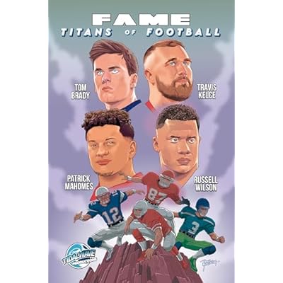 FAME: Titans of Football: Tom Brady, Russell Wilson, Travis Kelce and Patrick Mahomes