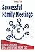 How To Hold Successful Family Meetings