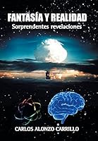 Fantasía y realidad: Sorprendentes revelaciones 1506503624 Book Cover