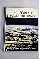 La atmósfera y la predicción del tiempo (Biblioteca Salvat de grandes temas ; 42) 8434574004 Book Cover