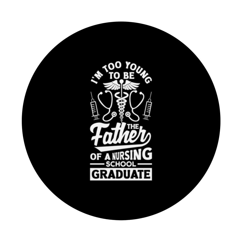 Too young to be the father of a nursing school graduate PopSockets Swappable PopGrip, Black - Image 3