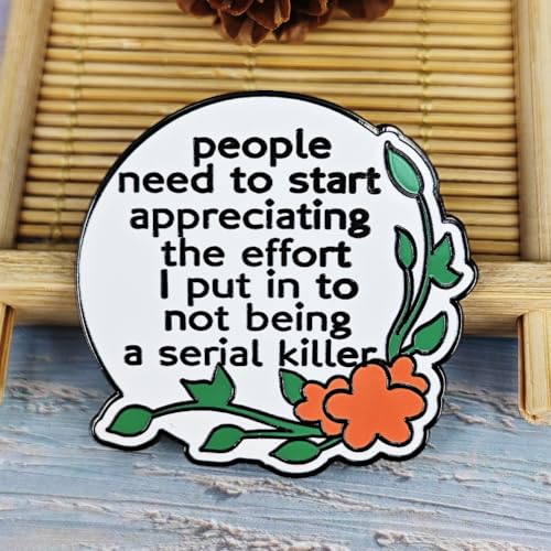Funny Quote Enamel Pin, Sarcastic Floral Lapel Pin, Humorous Brooch Gift for Friends and Family3