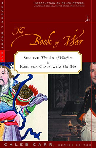 The Book of War : Sun-Tzu s  The Art of War  & Karl Von Clausewitz s  On War 