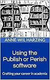 Using the Publish or Perish software: Crafting your career in academia (English Edition)