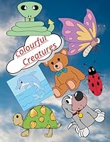 Colourful Creatures B0F6D7N4VB Book Cover