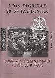 Leon Degrelle 28ª ss wallonien. Storia di un testimone del novecento