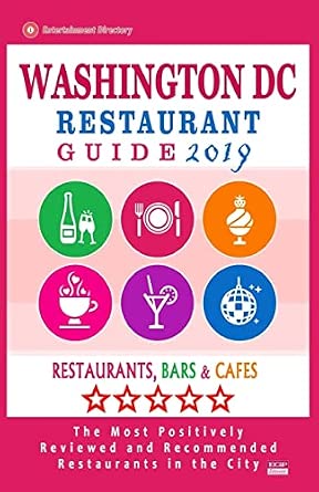 Washington DC Restaurant Guide 2019: Best Rated Restaurants, Bars, and Cafes