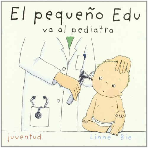 El pequeño Edu va al pediatra El pequeño Edu va al pediatra