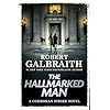 The Hallmarked Man: A Cormoran Strike Novel