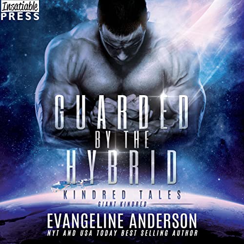 Guarded by the Hybrid A Kindred Tales Novel (Audible Audio Edition) Evangeline