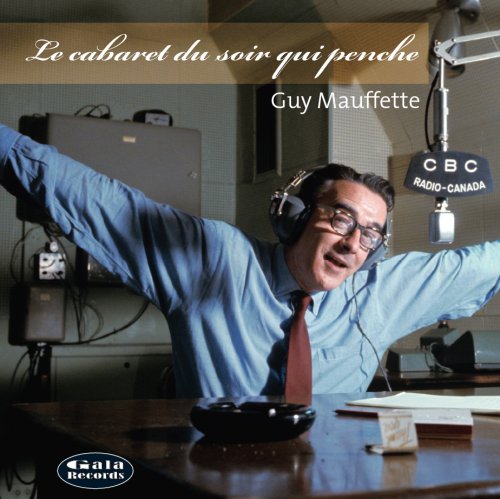Cabaret du soir qui penche - Guy Mauffette [Audio CD] Various / Variés