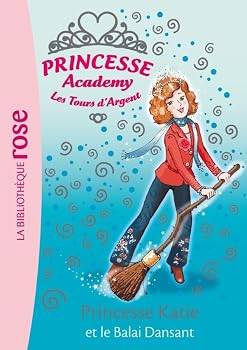 Paperback Princesse Academy 08 - Princesse Katie et le balai dansant [French] Book