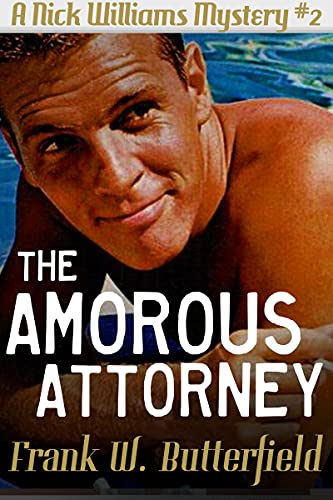 The Amorous Attorney (A Nick Williams Mystery Book 2)