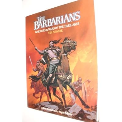 The Barbarians: Warriors and Wars of the Dark Ages