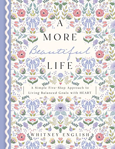 A More Beautiful Life: A Simple Five-Step Approach to Living