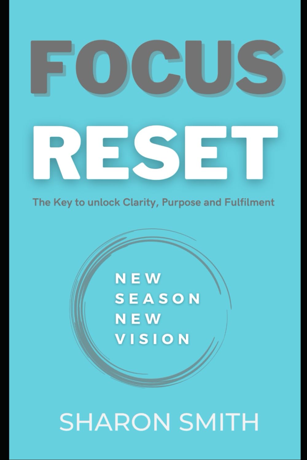 Focus Reset: New Season New Vision (Breaks with Purpose)