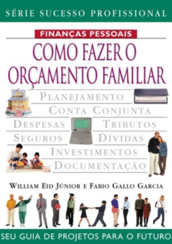 Financas Pessoais. Como Fazer O Orcamento Familiar