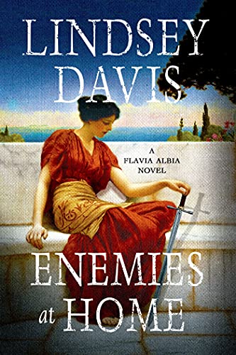 Enemies at Home: A Flavia Albia Novel (Flavia Albia Series, 2)
