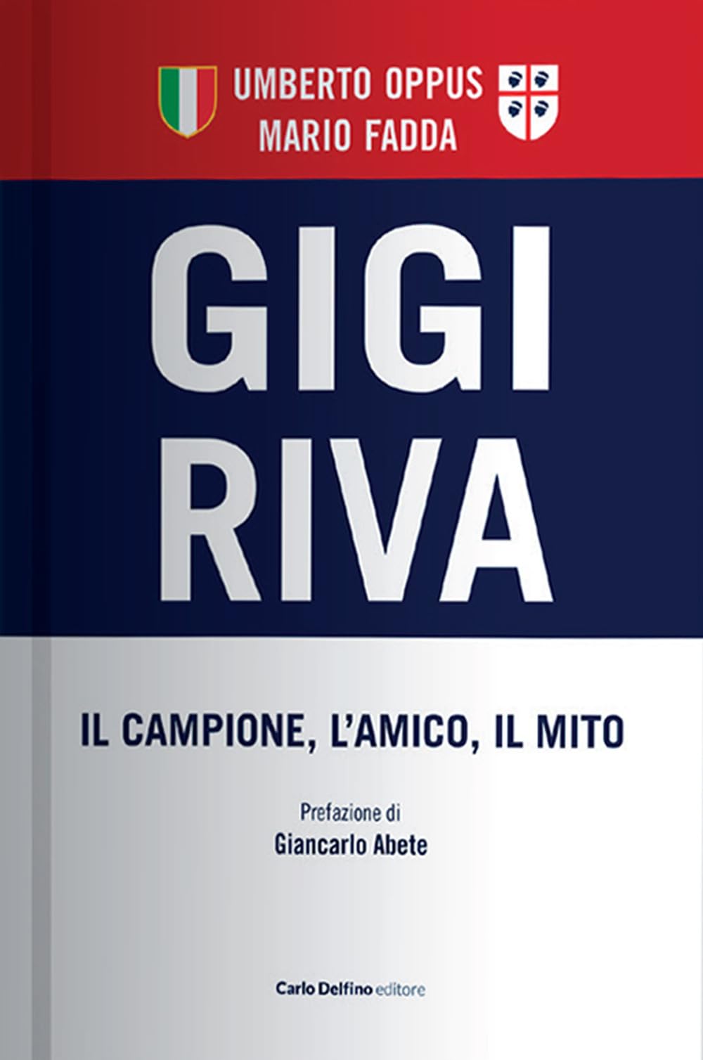 Gigi Riva. Il Campione, L'amico, Il Mito - 4
