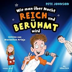 Wie man &uuml;ber Nacht reich und ber&uuml;hmt wird Titelbild