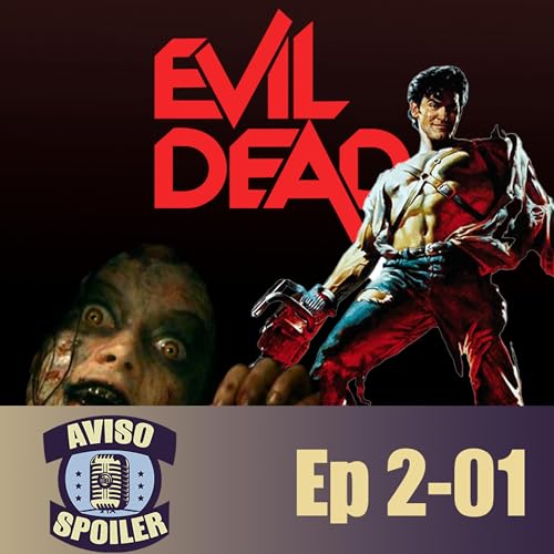 Aviso de Spoiler 7 - Saga Evil Dead