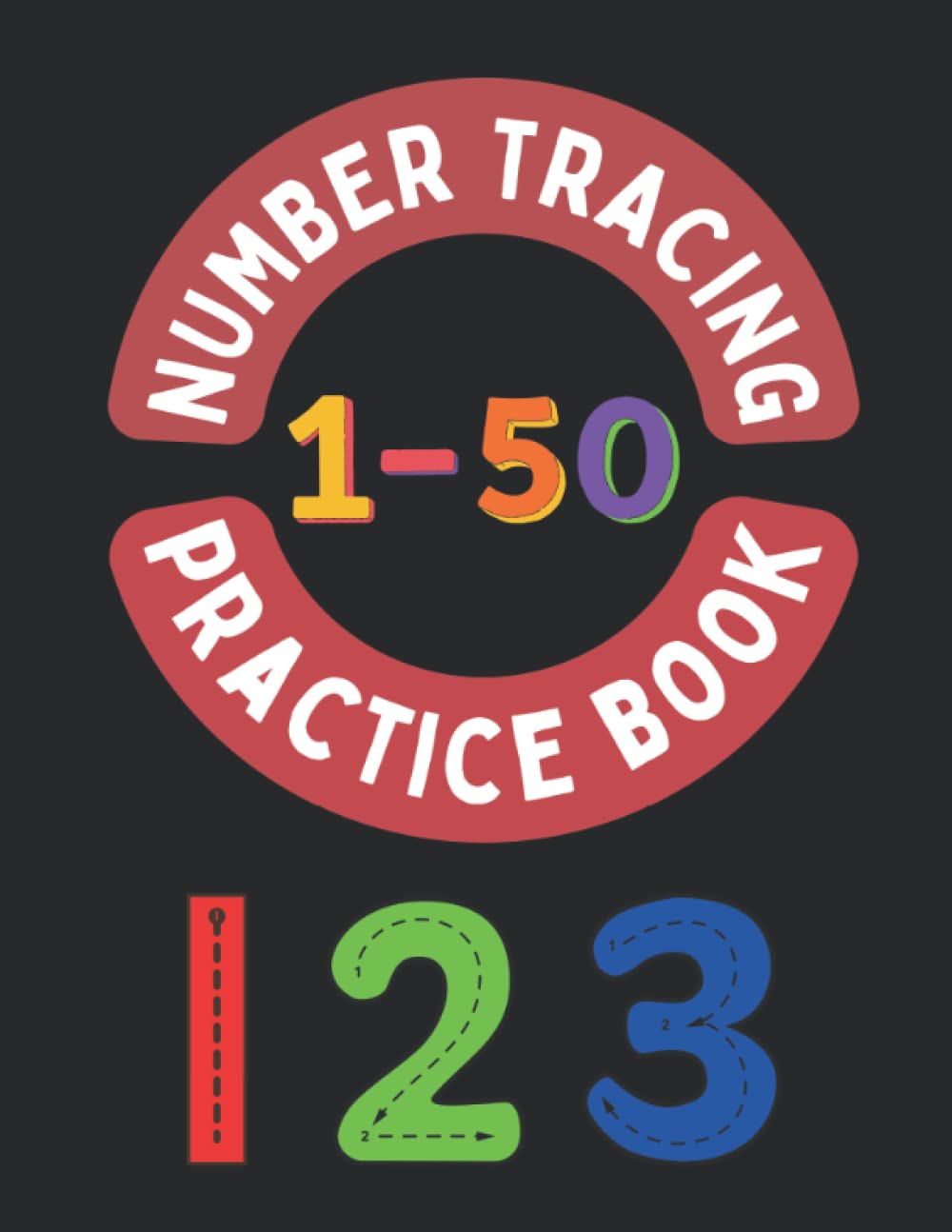 Number Tracing Practice Book: Math And Number Writing Skills For Children And Adults