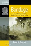 Bondage: Labor and Rights in Eurasia from the Sixteenth to the Early Twentieth Centuries (International Studies in Social History Book 24) (English Edition)