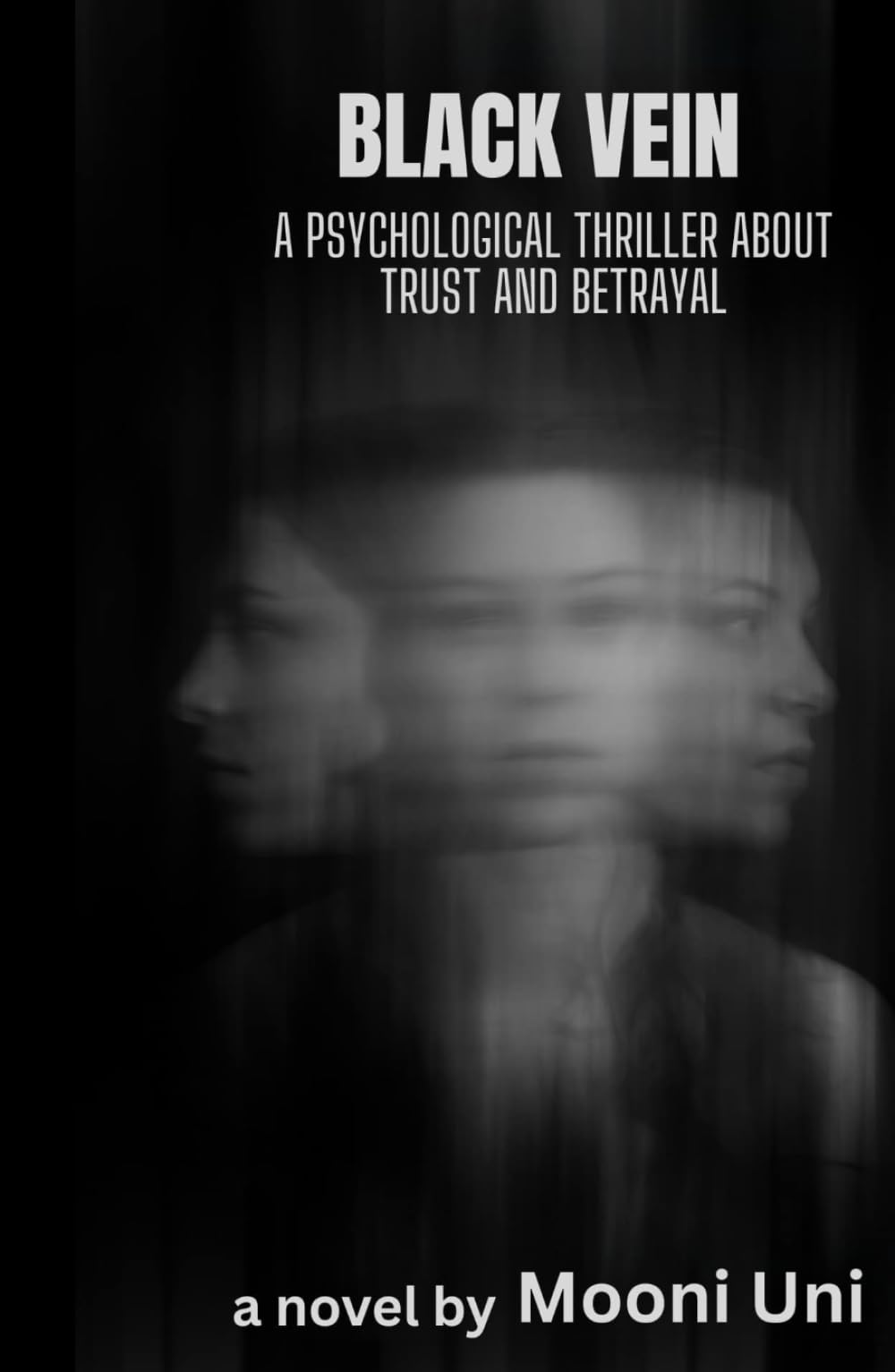 BLACK VEIN: A PSYCHOLOGICAL THRILLER ABOUT TRUST AND BETRAYAL