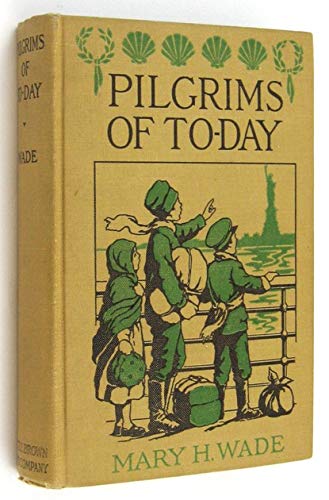 pilgrims of to-day B005LDTI36 Book Cover