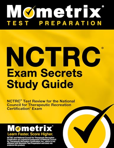 NCTRC Exam Secrets Study Guide: NCTRC Test Review for the National Council for Therapeutic Recreation Certification Exam