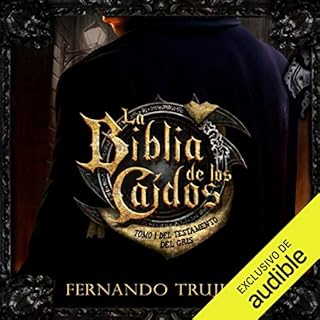La Biblia de los Caídos: Tomo 1 del Testamento del Gris [The Bible of the Fallen: Part 1 of the Testament of the Grey]