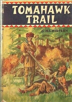 Hardcover TOMAHAWK TRAIL by H L Risteen Cupples Leon Hardcover 1948 [Hardcover] H L Risteen Book