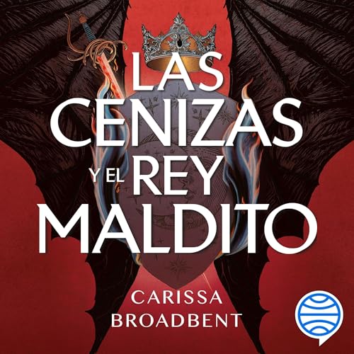Las cenizas y el rey maldito -- Carissa Broadbent, Pilar de la Peña Minguell - traductor episode artwork