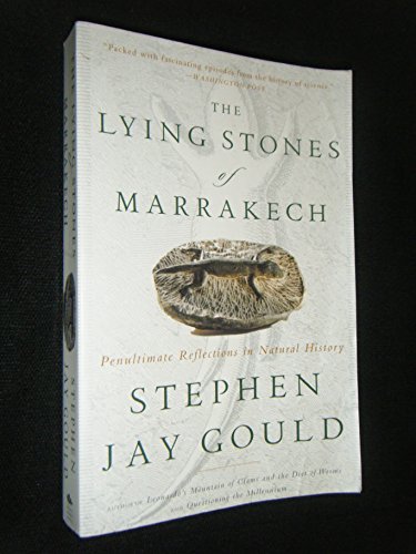 The Lying Stones of Marrakech: Penultimate Reflections in Natural History